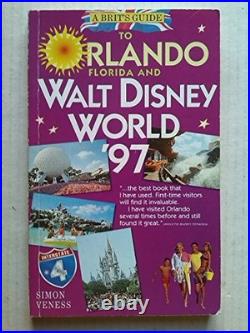 BRIT (A Brit's Guide to Orlando and Walt Disney World) Veness, Simon
