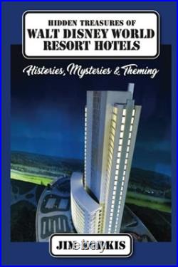 Hidden Treasures of Walt Disney World Resort Hotels Histories